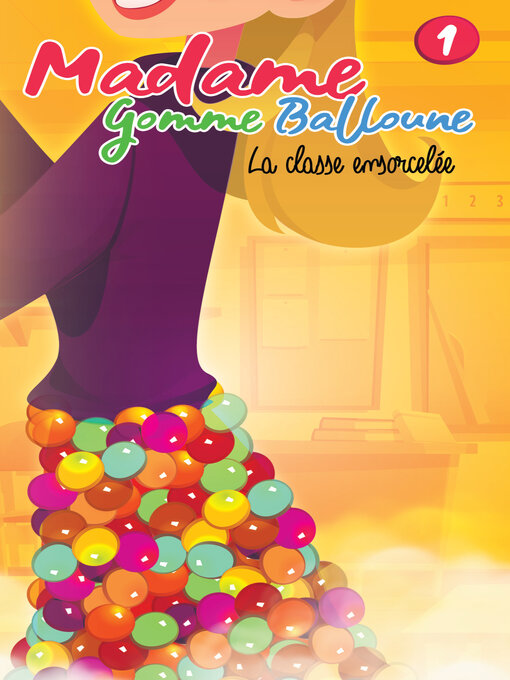 Title details for Madame Gomme Balloune by Marie-Soleil Hébert - Available